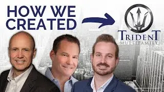 How we Created Trident Multifamily