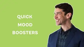 Quick Mood Boosters