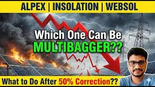 After 50% Correction 😱 | Alpex Solar, Websol & Insolation Energy | Which One Can Be Multibagger?