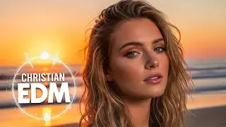 🎶 Christian EDM Worship | Worship Flow & Blessed Energy ✨🙌