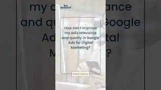 Google Ads for Digital Marketing: Keyword Targeting & Ad Relevance in 5 Steps