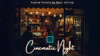 Cinematic Night Lightroom Mobile & Desktop Presets| Cinematic Presets| Night Photography Presets
