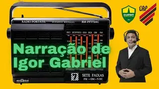 Cuiab&aacute; 0X1 Atl&eacute;tico-PR - narra&ccedil;&atilde;o de Igor Gabriel - Brasileiro 2022
