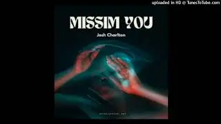 Josh Charlton  - Missim You (2025)#Bakapenzie17
