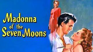 Madonna of the Seven Moons 1945 Phyllis Calvert, Stewart Granger, Patricia Roc, Peter Glenville