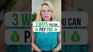 3 WAYS YOU CAN PAY PMI