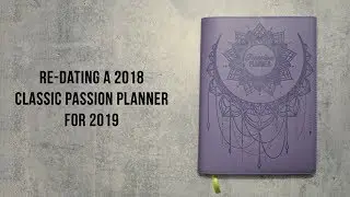 Plan With Me: Redating a 2018 Eco Classic Passion Planner for 2019