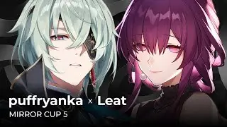 Mirror Cup 5 | puffryanka vs Leat | Comms: Remchik x Syn
