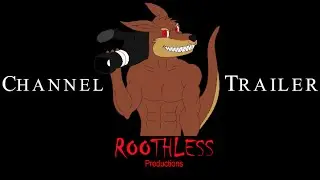 Roothless Productions Channel Trailer