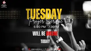 TUESDAY PRAYER SERVICE II 6TH JAN 2026