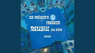 Es M&uuml;sste Immer Musik Da Sein