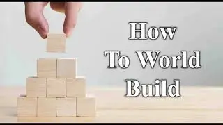 Intro to Writing: How To World Build