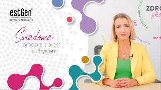 Świadoma praca z ciałem i umysłem - Żaneta Ściwiarska