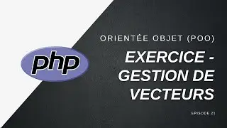 📚 POO avec PHP 8.1 - Exercice - Gestion de vecteurs - 021