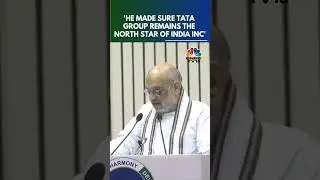 Ratan Tata Transformed The Functioning Of The Group: Amit Shah |Remembering Ratan Tata | N18S