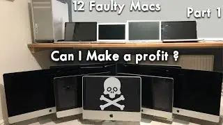 12 Faulty Macs | Repair | Diagnostics | Testing | Can i Make a Profit? | Part 1