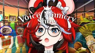 ≪Voice Mimicry Show≫ Impressions 101