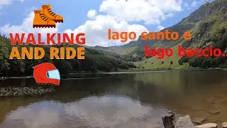 LAGO SANTO E LAGO BACCIO!!