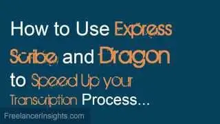 How to Use Express Scribe and Dragon to Speed Up your Transcription Process