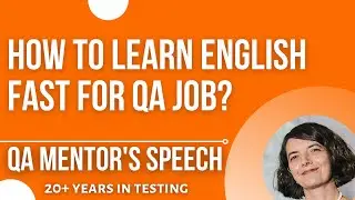 QA mentor's speech: How to learn English fast for QA job?
