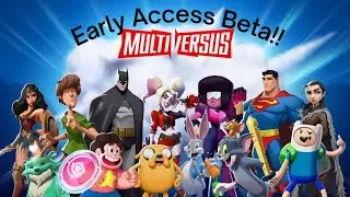 Early Access Beta!! | MultiVersus