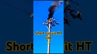Short Circuit HT Line With Arc  #shortsfeed
