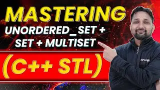 Mastering Unordered Set + Set Multiset | Mastering C++ STL for MAANG Course | iNeuron