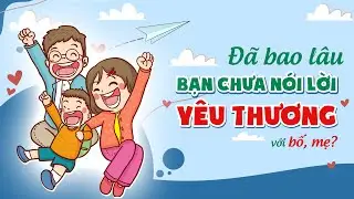 Khoảnh Khắc Yêu Thương 2025 | 8A3 | Lời Con Muốn Nói: “Con Yêu Ba Mẹ” ❤️