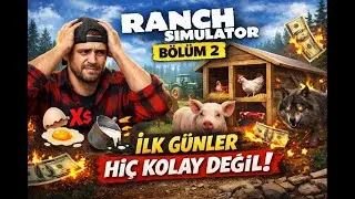 Ranch Simulator T&uuml;rk&ccedil;e | B&ouml;l&uuml;m 2 &ndash; İlk G&uuml;nler Hi&ccedil; Kolay Değil