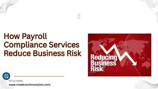 How Payroll Compliance Services Reduce Business Risk | Maatrom HR Solution.