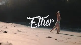 Ether | Cinematic Video