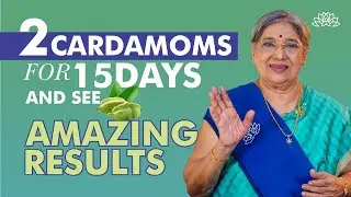 Eat 2 Cardamoms Daily for 15 Days | Boost Digestion, Freshen Breath & Clear Sinuses Naturally
