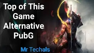 Top Of Games From PubG || Mr Techals || Top game like PubG Royal Battle