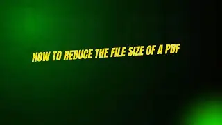How to Reduce the File Size of a PDF