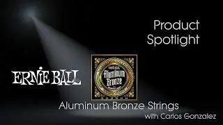 Aluminum Bronze Strings by Ernie Ball Product Review - Spicer's Music Product Spotlight