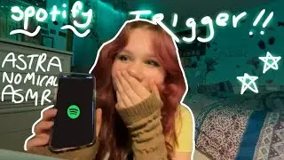 doing the Spotify trigger!!! (created by @ASMRmpits)