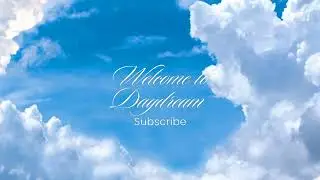 Daydreams intro coming soon...🤭☁️