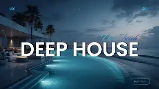 Роскошный Deep House Микс | Закатные пляжные вибрации и чил лаунж музыка
