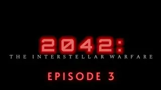 2042: The Interstellar Warfare | Episode 3 - The Allies (พินธมิตร)
