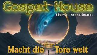 Macht die Tore weit