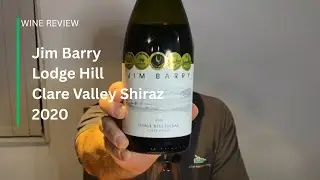 Wine Review: Jim Barry Lodge Hill Shiraz 2022
