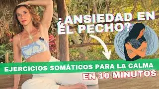 Ansiedad en el pecho: ejercicios som&aacute;ticos para calmar en 10 minutos