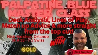 Palpatine Blue Master Class - /w Orlando $5k #13  Nick Narchus - Unlimited Power, Unlimited Control!