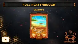 Vanuatu ... Full Playthrough by the Crabby Dice