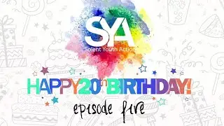 SYA Turns 20! Episode Five