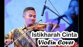 Istikharah Cinta - Sigma Violin Cover by Faishal Hilmy
