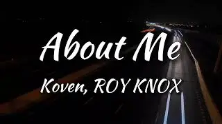 Koven x ROY &Kappa;&Nu;&Omicron;&Chi; - About Me (Lyrics)