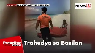 Bilang ng mga nasawi sa lumubog na roro sa Basilan, umakyat na sa 36  | Frontline Weekend