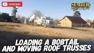 Loading A Bobtail And Moving Roof Trusses