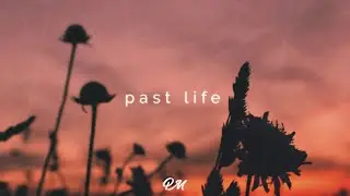 Trevor Daniel - Past Life (Lyrics)